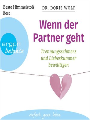 cover image of Wenn der Partner geht--Trennungsschmerz und Liebeskummer bewältigen (Ungekürzte Lesung)